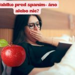Mnohí z nás poznajú ten pocit – večer si sadneme, blíži sa čas spánku, ale žalúdok sa ešte ozýva. Dám si niečo malé, len niečo zdravé, napríklad jablko.